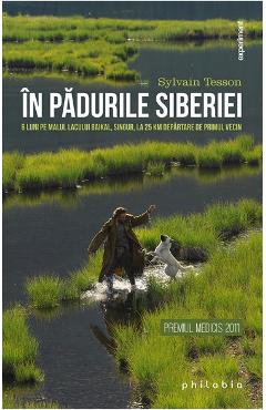 Carte In padurile Siberiei - Sylvain Tesson editura Sylvain Tesson