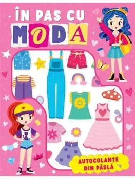 Carte In pas cu moda. Autocolante din pasla/*** editura Kreativ