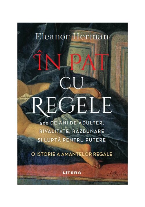 Carte In pat cu regele editura Litera