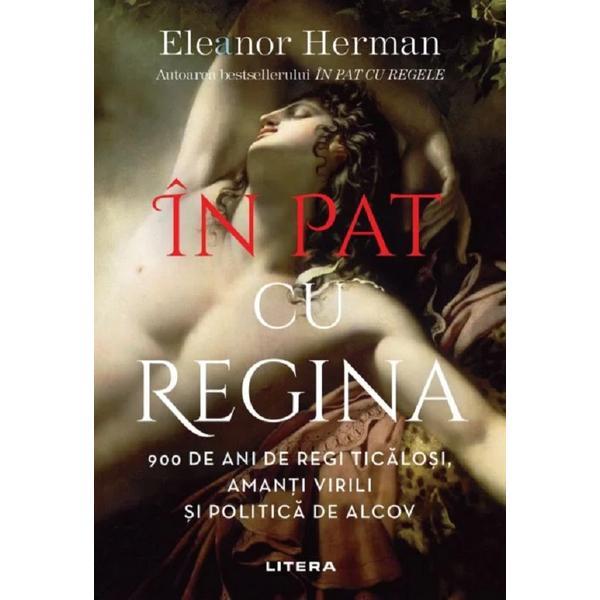 Carte In pat cu regina - Eleanor Herman
