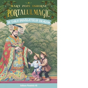 Carte In tara imparatului Dragon. Portalul Magic nr. 14 Autori Mary Pope Osborne