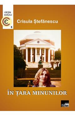 Carte In tara minunilor - Crisula Stefanescu editura Crisula Stefanescu