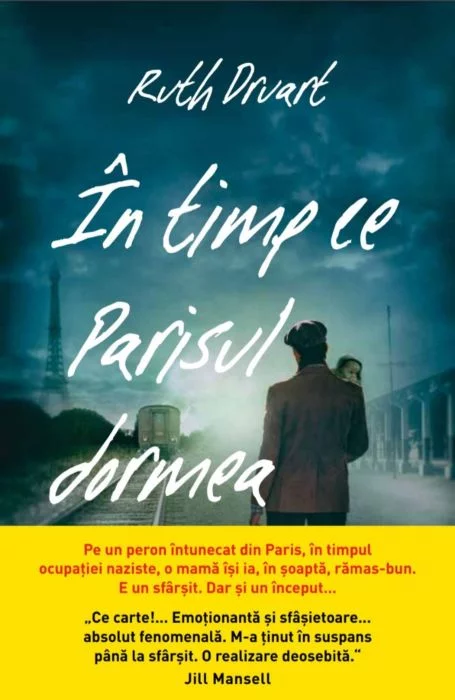 Carte In timp ce Parisul dormea autor Ruth Druart editura Litera