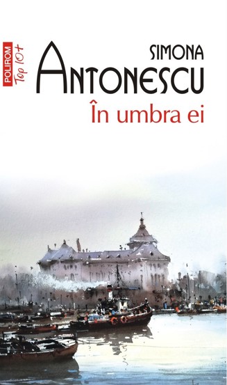 Carte În umbra ei editura Polirom