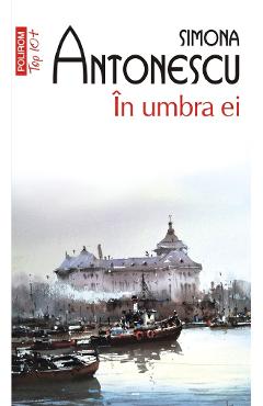 Carte In umbra ei - Simona Antonescu editura Simona Antonescu