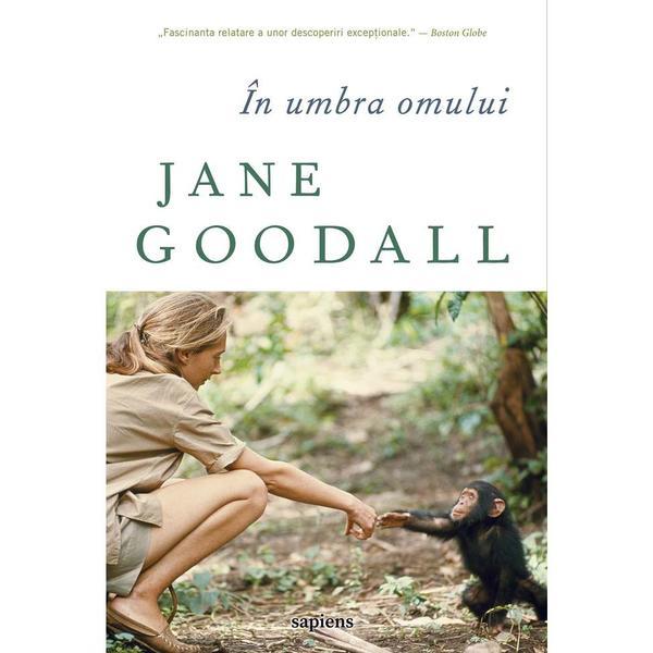 Carte In umbra omului - Jane Goodall