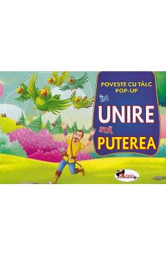 Carte In unire sta puterea. Poveste cu talc. Pop-up editura -