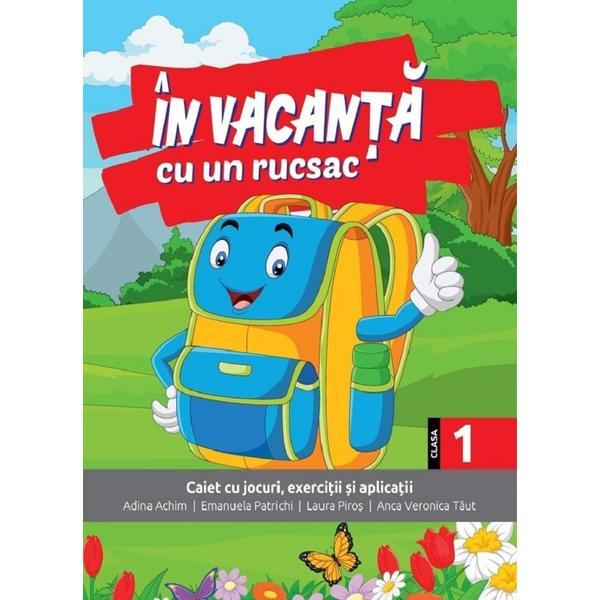 Carte In vacanta cu un rucsac - Clasa 1 - Adina Achim