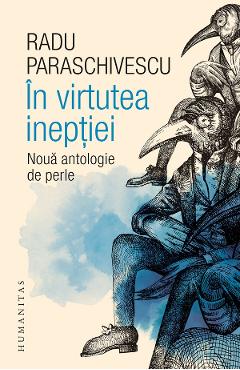 Carte In virtutea ineptiei Ed.2 - Radu Paraschivescu editura Radu Paraschivescu