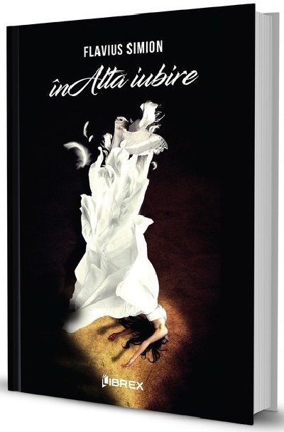 Carte InAlta iubire autor Flavius Simion editura Librex