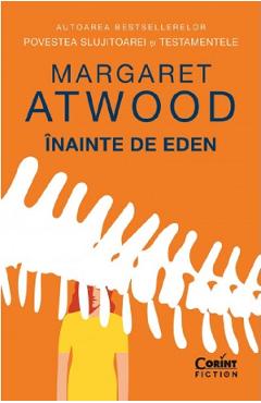 Carte Inainte de Eden - Margaret Atwood editura Margaret Atwood