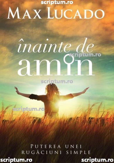 Carte Înainte de amin editura Scriptum