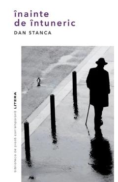 Carte Inainte de intuneric - Dan Stanca editura Dan Stanca