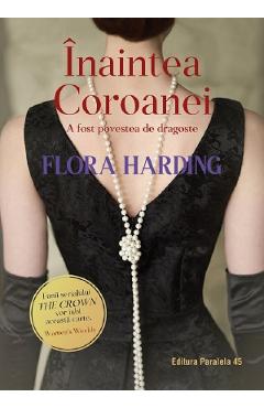 Carte Inaintea Coroanei - Flora Harding editura Flora Harding