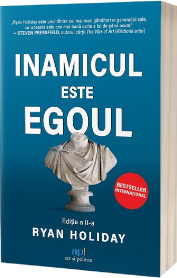 Carte Inamicul este egoul editura Act si Politon