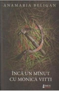 Carte Inca Un Minut Cu Monica Vitti - Anamaria Beligan editura Anamaria Beligan