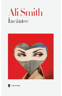 Carte Incantec - Ali Smith editura Ali Smith