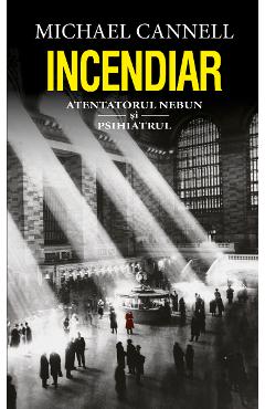 Carte Incendiar - Michael Cannell editura Michael Cannell