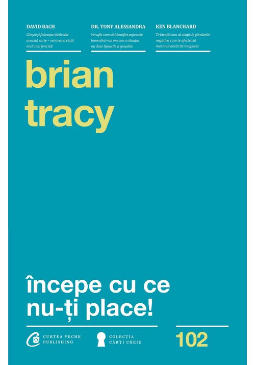 Carte Incepe cu ce nu-ti place editura Curtea Veche