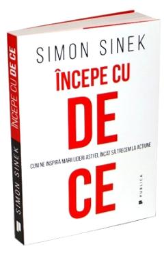 Carte Incepe cu de ce - Simon Sinek editura Simon Sinek