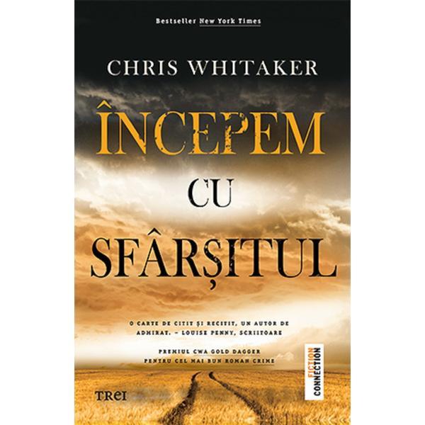 Carte Incepem cu sfarsitul - Chris Whitaker
