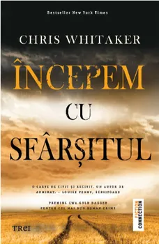 Carte Incepem cu sfarsitul/Chris Whitaker editura Trei