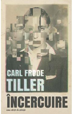 Carte Incercuire - Carl Frode Tiller editura Carl Frode Tiller