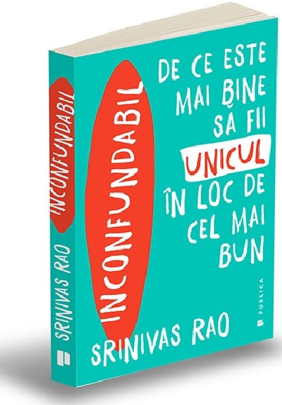 Carte Inconfundabil autor Srinivas Rao editura Publica