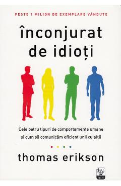 Carte Inconjurat de idioti - Thomas Erikson editura Thomas Erikson