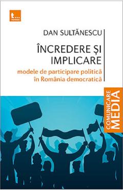 Carte Incredere si implicare - Dan Sultanescu editura Dan Sultanescu