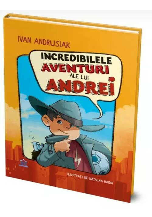 Carte Incredibilele aventuri ale lui Andrei editura Didactica Publishing House