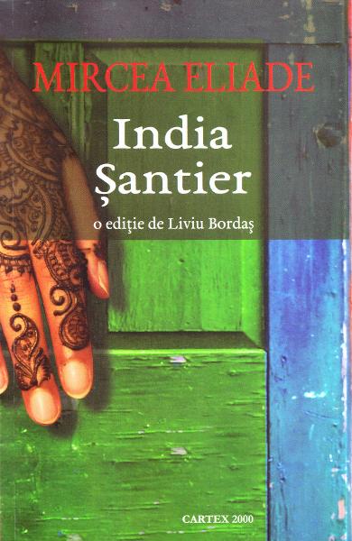 Carte India. Santier autor Mircea Eliade editura Cartex