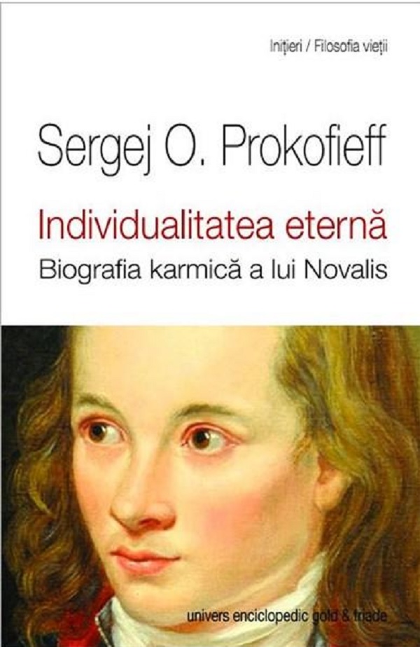 Carte Individualitatea eterna autor Sergej O. Prokofieff editura Univers Enciclopedic
