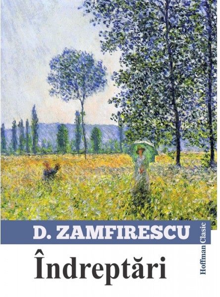 Carte Indreptari autor Duiliu Zamfirescu editura Hoffman