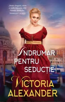 Carte Indrumar pentru seductie/Victoria Alexander editura Alma
