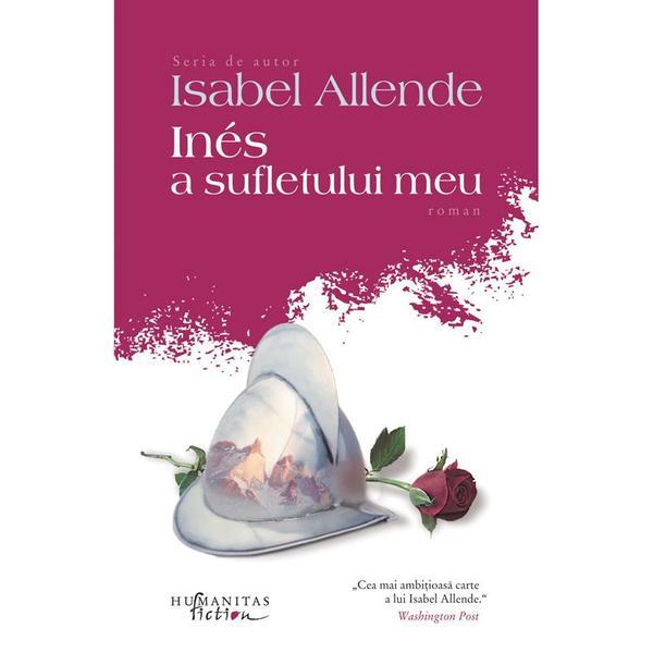 Carte Ines a sufletului meu ed.2014 - Isabel Allende
