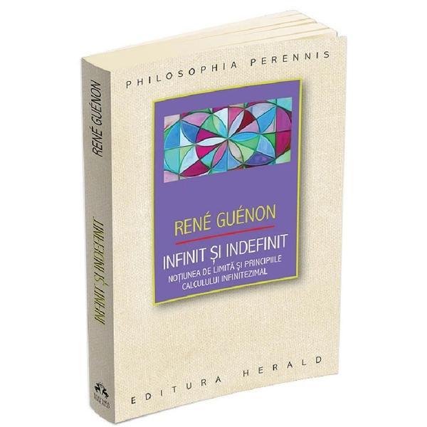 Carte Infinit si indefinit - Rene Guenon