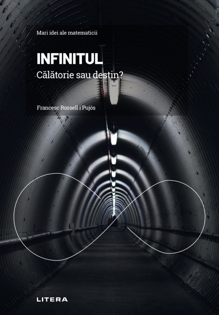 Carte Infinitul. Calatorie sau destin? editura Litera