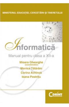 Carte Informatica - Clasa 12 - Manual - Mioara Gheorghe
