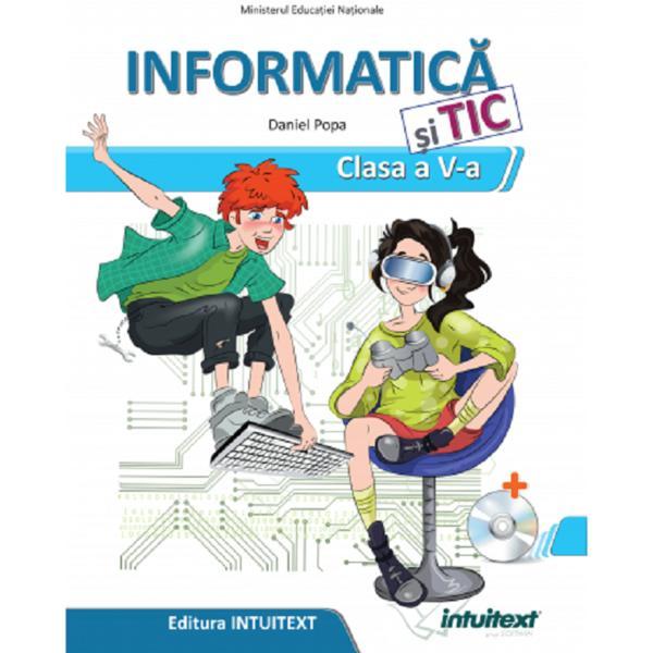 Carte Informatica si TIC - Clasa 5 - Manual + CD - Daniel Popa