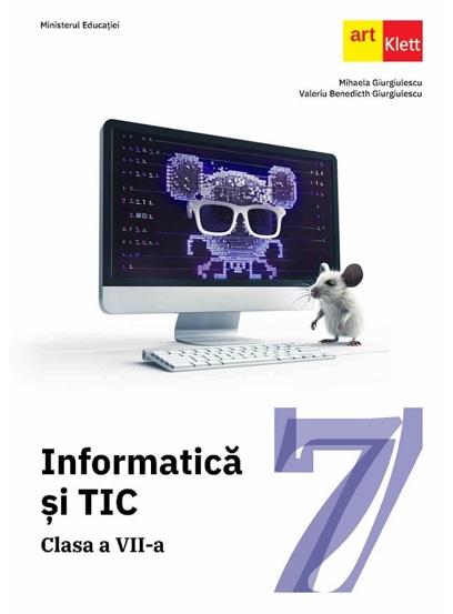 Carte Informatica si TIC - Clasa 7 - Manual editura ART KLETT