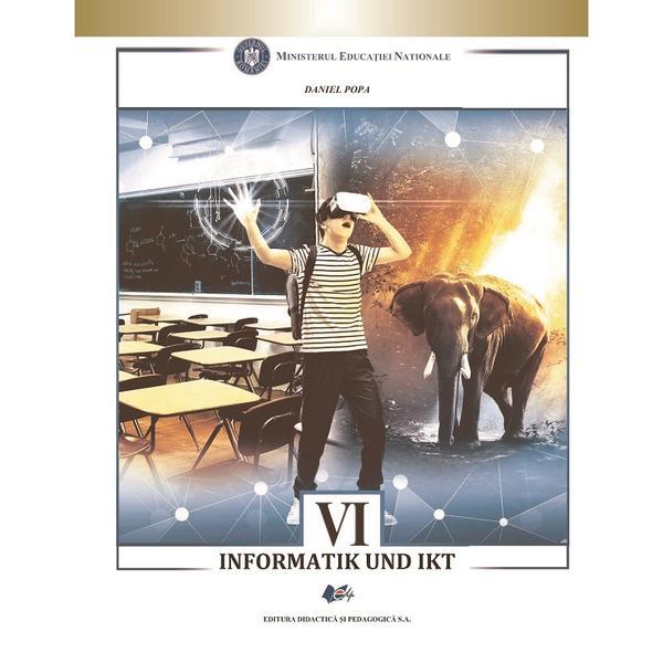 Carte Informatica si TIC. Lb. germana  - Clasa 6 - Manual - Daniel Popa