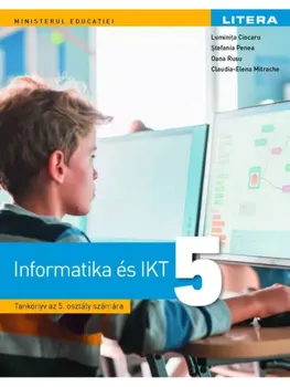 Carte Informatica si TIC. Manual in limba maghiara. Clasa 5/Luminita Ciocaru