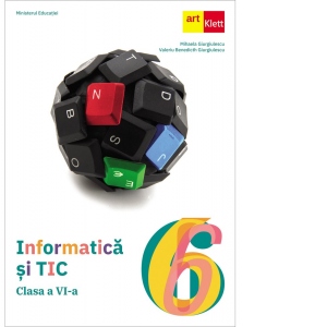 Carte Informatica si TIC. Manual pentru clasa a VI-a
