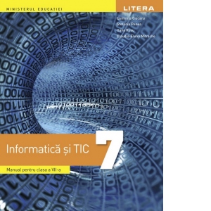Carte Informatica si TIC. Manual pentru clasa a VII-a