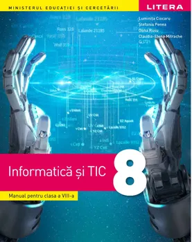 Carte Informatica si TIC. Manual pentru clasa a VIII-a/Luminita Ciocaru