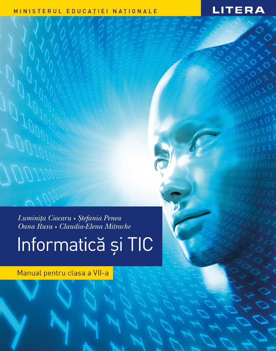 Carte Informatică și TIC. Manual. Clasa a VII-a editura Litera