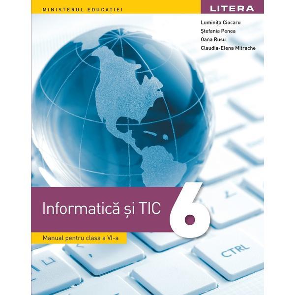Carte Informatica si Tic Cls.6 Manual - Luminita Ciocaru