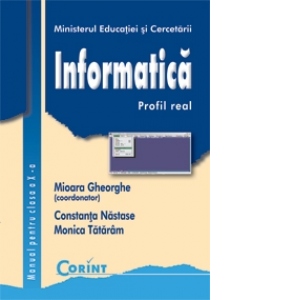 Carte Informatica. Manual pentru clasa a X-a. Profil real