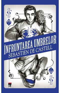 Carte Infruntarea umbrelor - Sebastien de Castell editura Sebastien De Castell